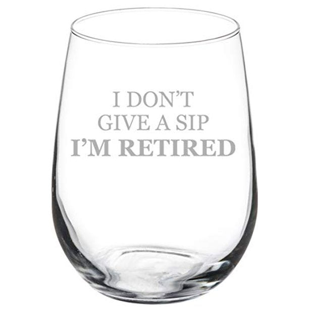 Artisanal Wine Glasss I'm Retired