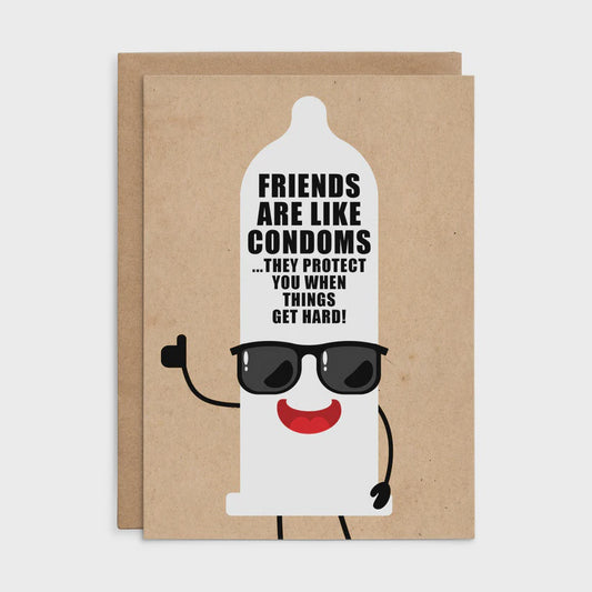 Defamations Card - Friends are like Condoms...