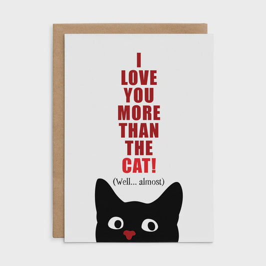Defamations Card - I Love You more than the Cat