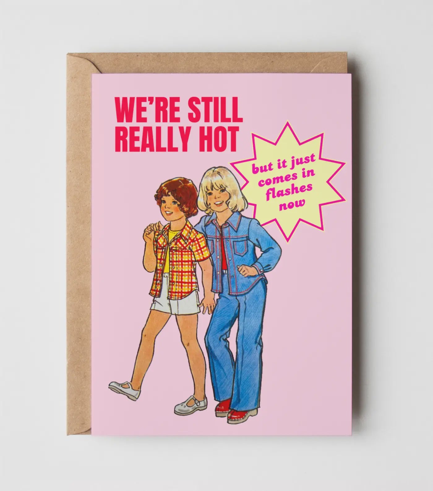 Yeah Noted Card - We're still really Hot