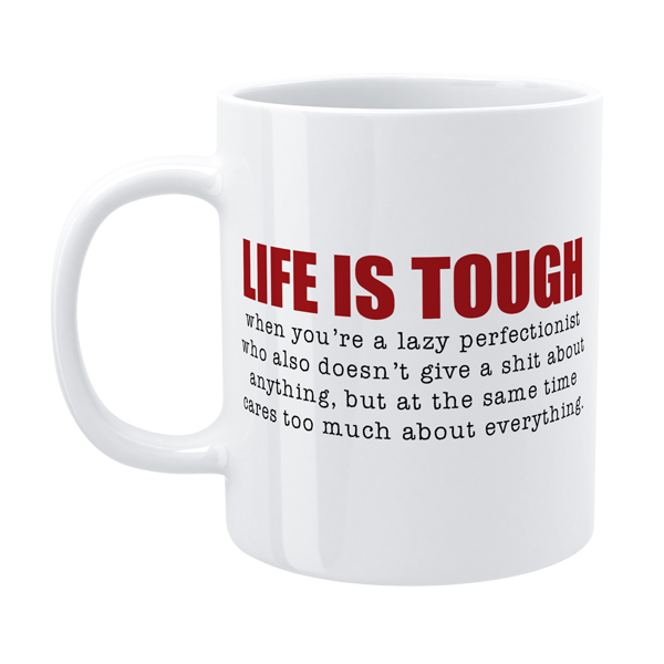 Defamations Mug Life is Tough