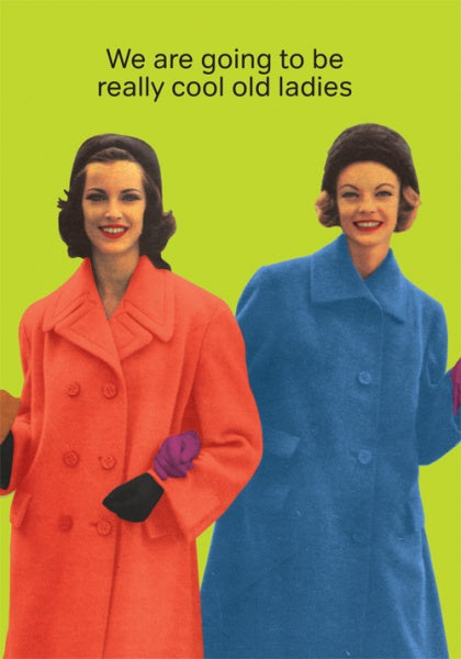 Live Wires Card - Cool Old Ladies