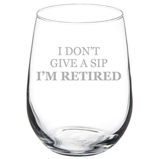 Artisanal Wine Glasss I'm Retired