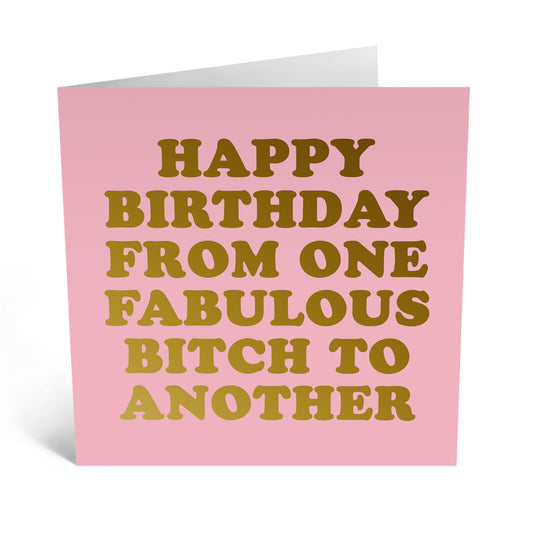 Little Global Cards - One Fabulous Bitch to Another