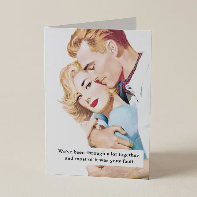 Yeah Noted Card - We've been Through A Lot Together
