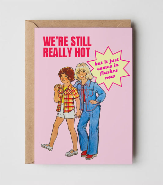 Yeah Noted Card - We're still really Hot
