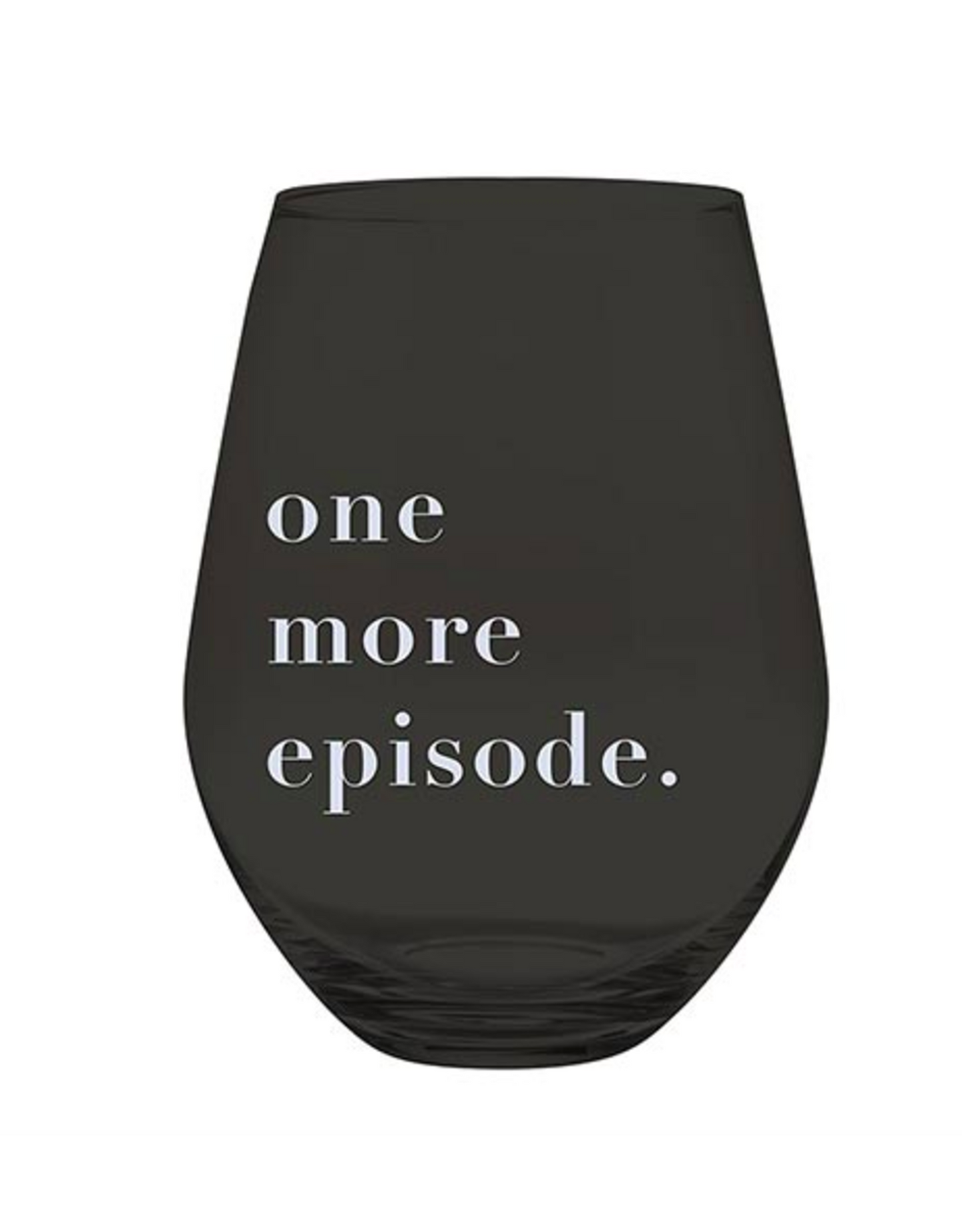 Artisanal Jumbo Stemless Wine Glass One More Episode
